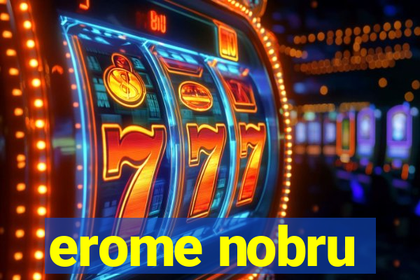 erome nobru